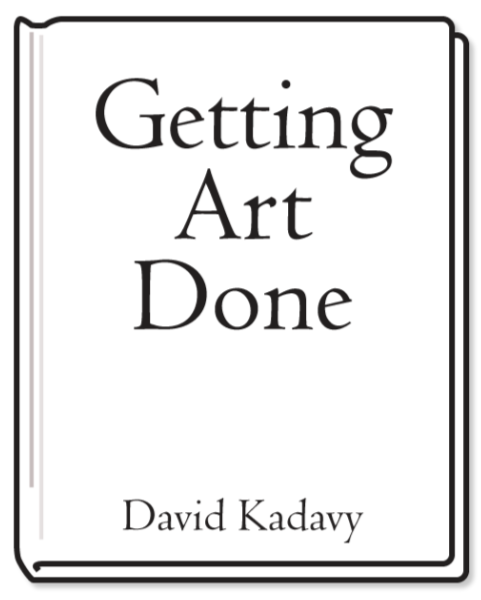 Cover of the original 2017 draft of Getting Art Done by David Kadavy.